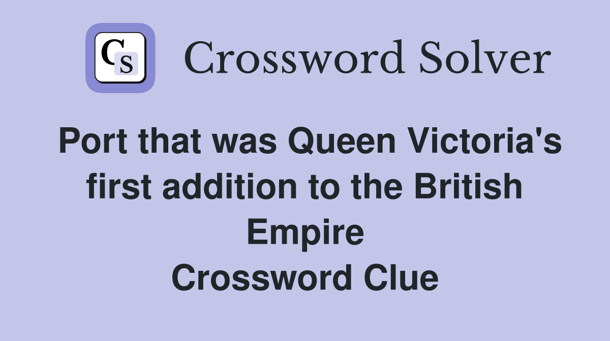 Port that was Queen Victoria's first addition to the British Empire